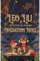 Leo et lili, experts de l-invisible - operation noel !