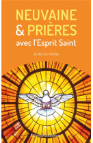 Neuvaine et prieres avec l'esprit saint