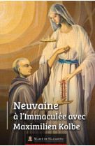 Neuvaine a l-immaculee avec maximilien kolbe