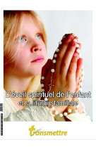 L-eveil spirituel de l-enfant et la liturgie familiale - edition illustree