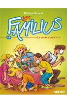 Les familius, la course ou la vie ! - tome 14