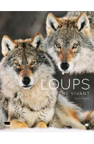 Loups - un mythe vivant