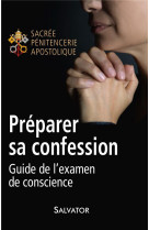 Preparer sa confession - guide de l examen de conscience