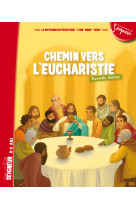 Chemin vers l-eucharistie - livret enfant (8-11 ans) - n2