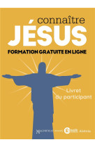 Connaitre jesus. livret du participant