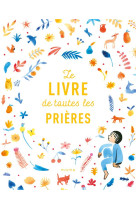 Le livre de toutes les prieres ne