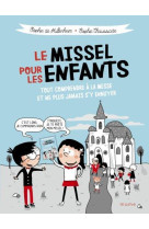 Le missel pour les enfants - tout comprendre à la messe et ne plus jamais s'y ennuyer