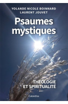 Psaumes mystiques - theologie et spiritualite