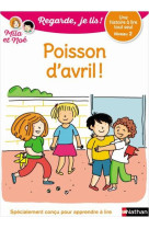 Poisson d-avril - niveau 2 - regarde je lis ! une histoire a lire tout seul - vol23