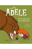 Bd mortelle adele, tome 07 - pas de pitie pour les nazebroques !