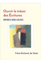 Ouvrir le tresor des ecritures - bribes bibliques