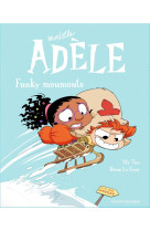 Bd mortelle adele, tome 15 - funky moumoute