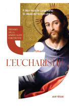 Tresors de la spiritualite chretienne : l-eucharistie