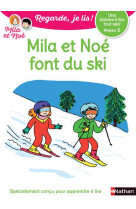 Une histoire a lire tout seul : mila et noe font du ski - niveau 3 - vol22