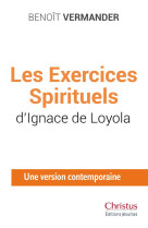 Les exercices spirituels d ignace de loyola - une version contemporaine