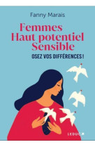 Femmes a haut potentiel intellectuel et sensible - n ayez pas peur d etre hors-la-norme