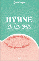 Hymne a la vie - 40 histoires de bebes