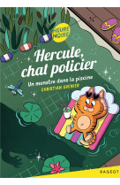 Hercule, chat policier - t11 - hercule, chat policier - un monstre dans la piscine