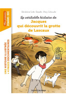 La véritable histoire de jacques, qui découvrit la grotte de lascaux