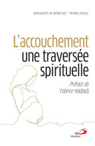 Accouchement, une traversee spirituelle (l-)