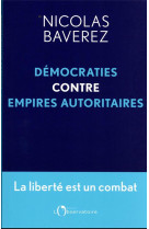 Démocraties contre empires autoritaires