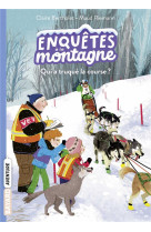 Enquetes a la montagne, tome 05 - qui a truque la course ?