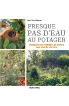 Presque pas d'eau au potager