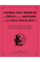 Sauriez-vous dejouer les pieges les plus sournois de la langue francaise ?