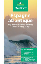 Guide vert espagne atlantique - pays basque / navarre / cantabrie / asturies / galice / la rioja