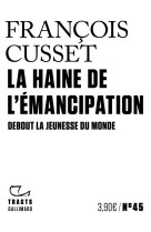 La haine de l-emancipation - debout la jeunesse du monde