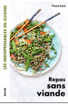 Repas sans viande - les indispensables en cuisine