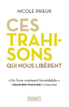 Ces trahisons qui nous liberent