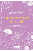 Apprivoiser le stress et l anxiete