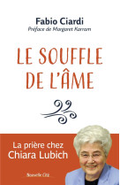 Le souffle de l-ame - la priere chez chiara lubich