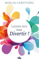 Laissez-moi vous divertir