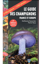 Guide des champignons - france et europe - 4e edition