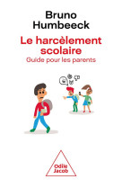 Le harcelement scolaire - guide pour les parents