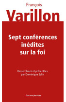 Sept conferences inedites sur la foi