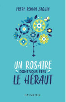 Un rosaire dont vous etes le heraut