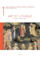 Art et liturgie. la grace d une alliance