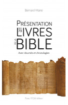 Presentation des 73 livres de la bible - avec resumes et chronologies