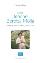 Sainte jeanne beretta molla - medecin, mere de famille jusqu-au bout