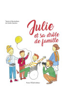 Julie et sa drole de famille - edition illustree