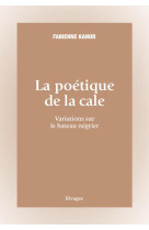 La poétique de la cale