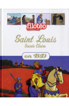 Saint louis, sainte claire, en bd