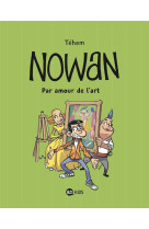 Nowan, tome 01 - nowan - par amour de l'art