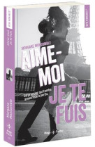 Aime-moi, je te fuis