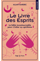 Le livre des esprits - la bible incontournable pour s'initier au spiritisme