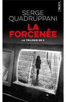 La forcenée