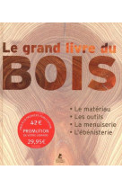 Le grand livre du bois